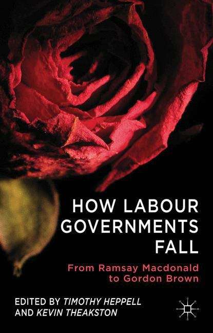 Book cover of How Labour Governments Fall
