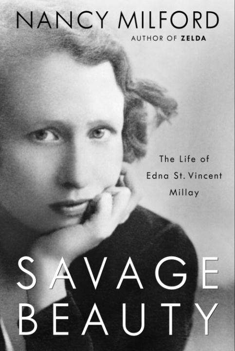 Book cover of Savage Beauty: The Life of Edna St. Vincent Millay