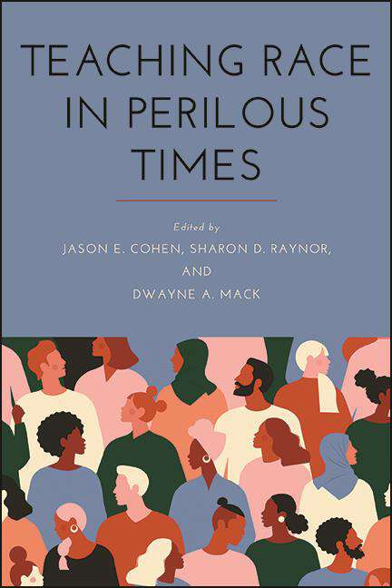 Book cover of Teaching Race in Perilous Times (SUNY series, Critical Race Studies in Education)