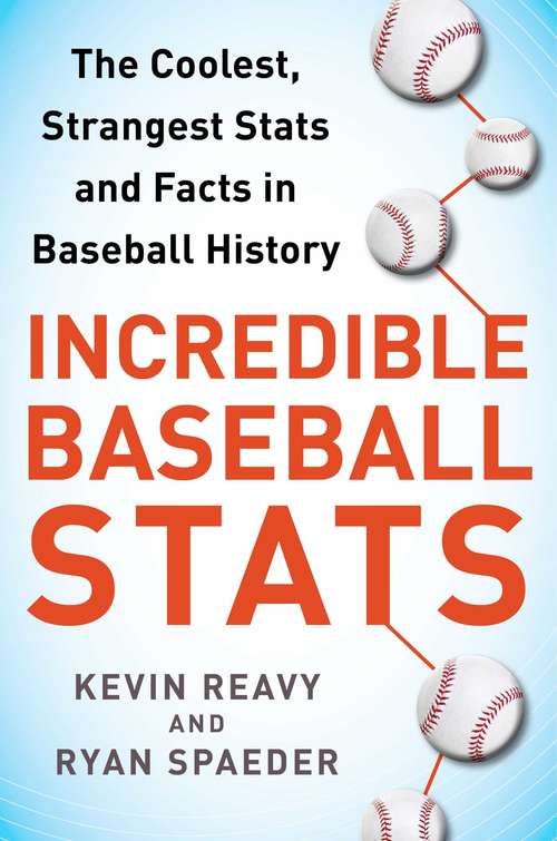 Incredible Baseball Stats