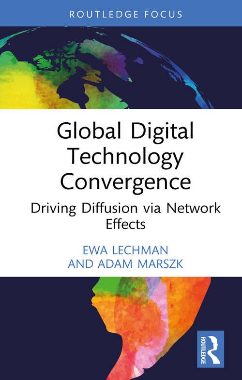 Book cover of Global Digital Technology Convergence: Driving Diffusion via Network Effects (ISSN)
