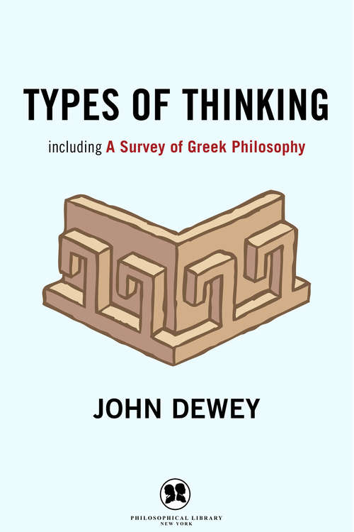 Book cover of Types of Thinking: Including A Survey of Greek Philosophy