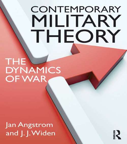 Contemporary Military Theory: The dynamics of war