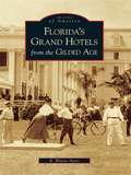 Florida's Grand Hotels from the Gilded Age
