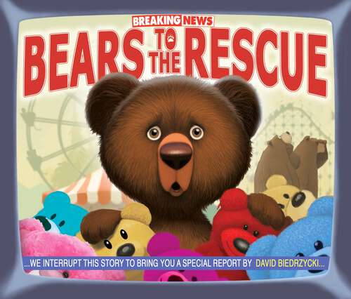Book cover of Breaking News: Bears to the Rescue (Breaking News #2)