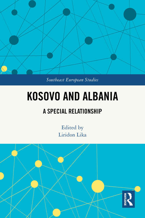Book cover of Kosovo and Albania: A Special Relationship (1) (Southeast European Studies)