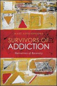 Book cover of Survivors Of Addiction: Narratives Of Recovery