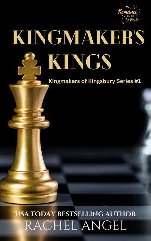 Book cover of Kingmaker's Kings (Kingmakers of Kingsbury #1)