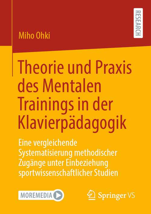 Book cover of Theorie und Praxis des Mentalen Trainings in der Klavierpädagogik: Eine vergleichende Systematisierung methodischer Zugänge unter Einbeziehung sportwissenschaftlicher Studien (1. Aufl. 2022)