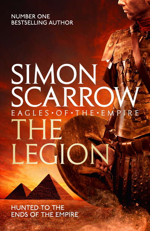 Book cover of The Legion: Cato & Macro: Book 10 (Eagle Ser. #1)