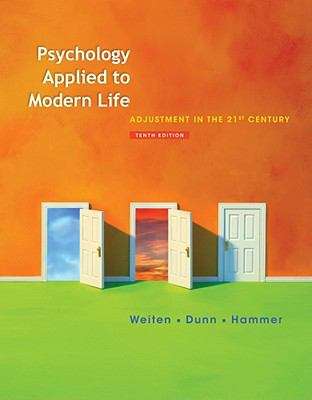 Psychology Applied to Modern Life: Adjustment in the 21st Century (10th Edition)