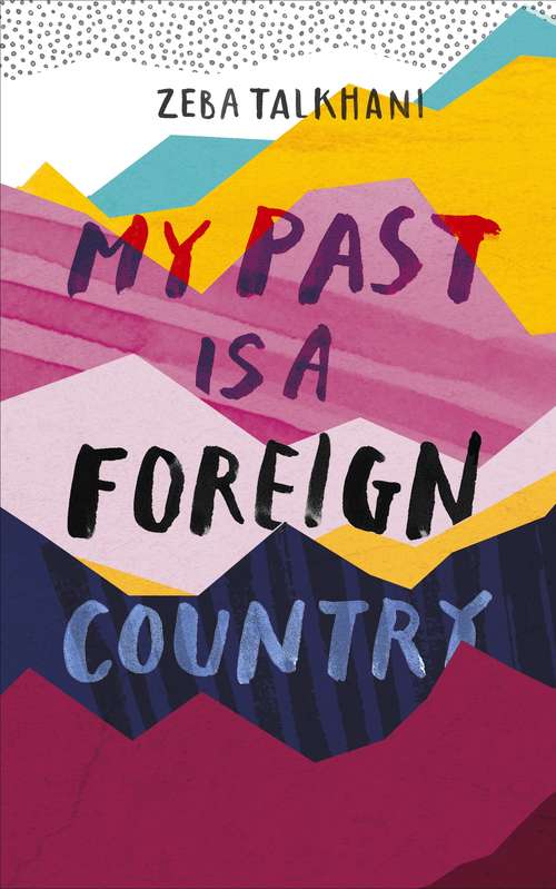 Book cover of My Past Is a Foreign Country: A Muslim feminist finds herself