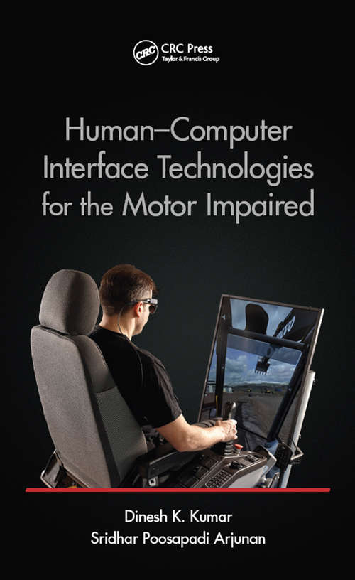 Book cover of Human-Computer Interface Technologies for the Motor Impaired (Rehabilitation Science In Practice Ser.)