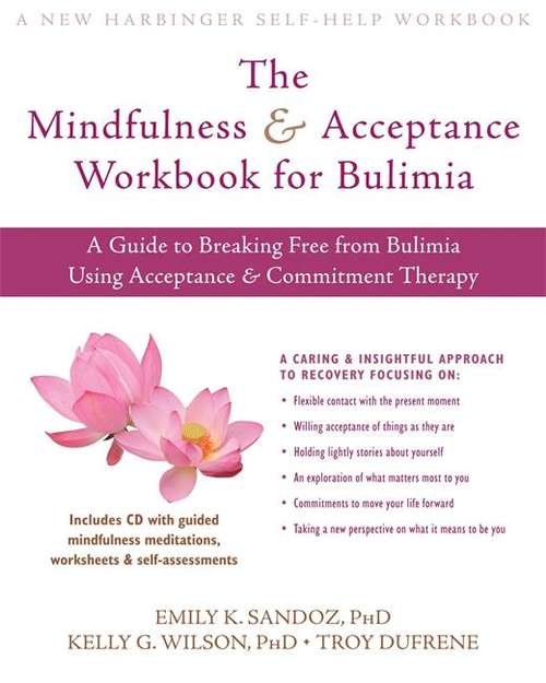 The Mindfulness and Acceptance Workbook for Bulimia