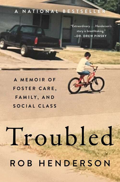 Book cover of Troubled: A Memoir of Foster Care, Family, and Social Class