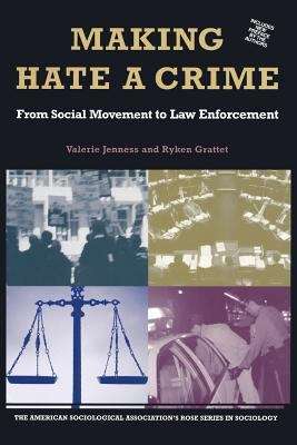 Book cover of Making Hate a Crime: From Social Movement to Law Enforcement