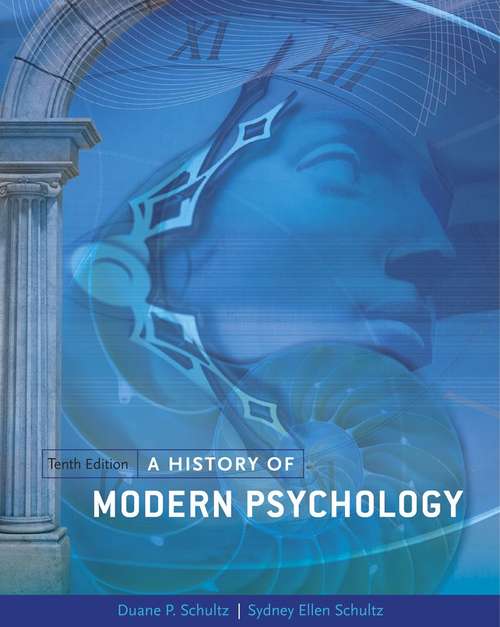 A History of Modern Psychology (Tenth Edition)