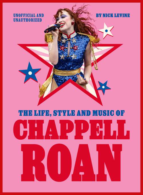 Book cover of The Life, Style and Music of Chappell Roan: Pop Sensation and LGBTQ+ Icon (Pop Icons)