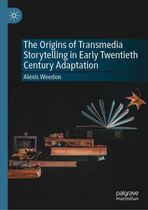 Book cover of The Origins of Transmedia Storytelling in Early Twentieth Century Adaptation (1st ed. 2021)