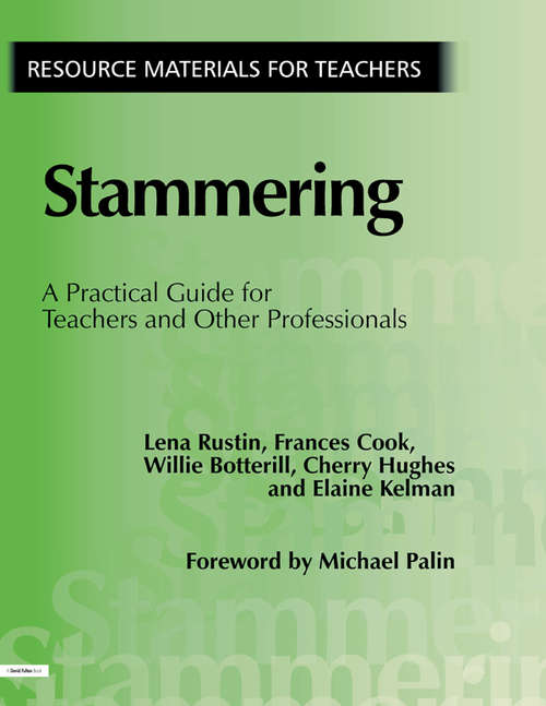 Stammering: A Practical Guide for Teachers and Other Professionals (Jkp Essentials Ser.)