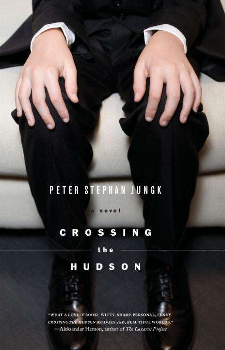 Crossing the Hudson: A Novel