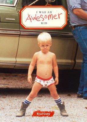 Book cover of I Was an Awesomer Kid