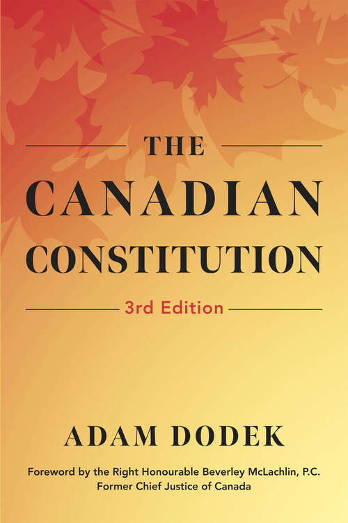 Book cover of The Canadian Constitution: The Special Joint Committee On The Constitution, 1980-81, And The Making Of The Canadian Charter Of Rights And Freedoms (3)