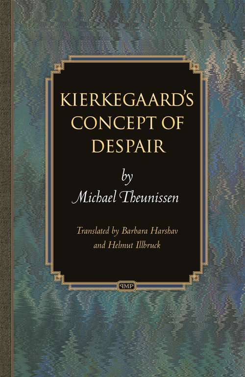Book cover of Kierkegaard's Concept of Despair (Princeton Monographs in Philosophy #49)