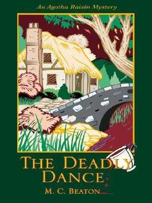 Book cover of Agatha Raisin and the Deadly Dance (Agatha Raisin Mystery #15)