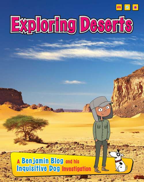 Book cover of Exploring Deserts: A Benjamin Blog And His Inquisitive Dog Investigation (Exploring Habitats With Benjamin Blog And His Inquisitive Dog Ser.)