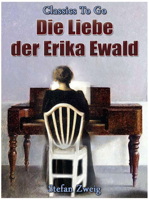 Book cover of Die Liebe der Erika Ewald: Novellen - Primary Source Edition (Classics To Go)