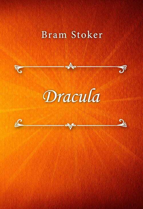 Book cover of Dracula (Timeless Classics)