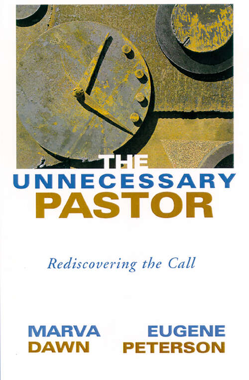 Book cover of The Unnecessary Pastor: Rediscovering the Call