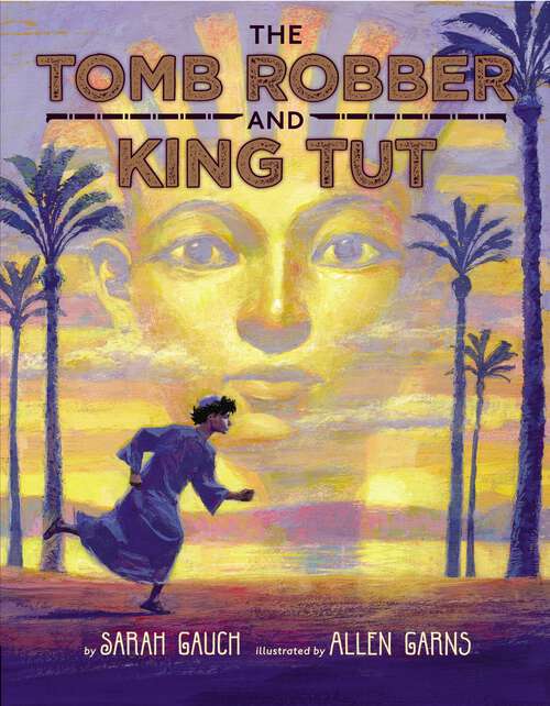 Book cover of The Tomb Robber and King Tut