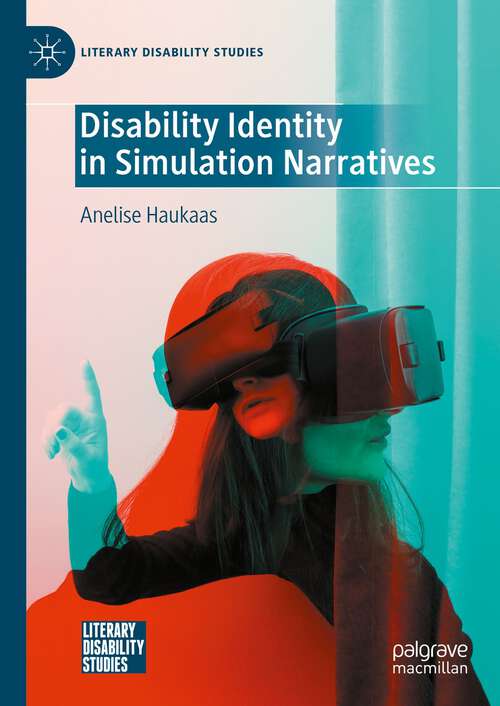 Book cover of Disability Identity in Simulation Narratives (1st ed. 2024) (Literary Disability Studies)