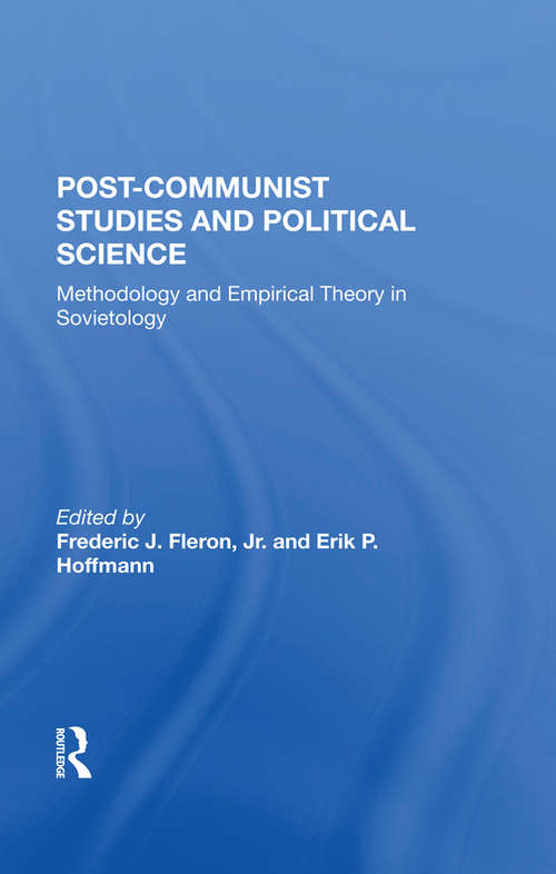 Book cover of Post-communist Studies And Political Science: Methodology And Empirical Theory In Sovietology