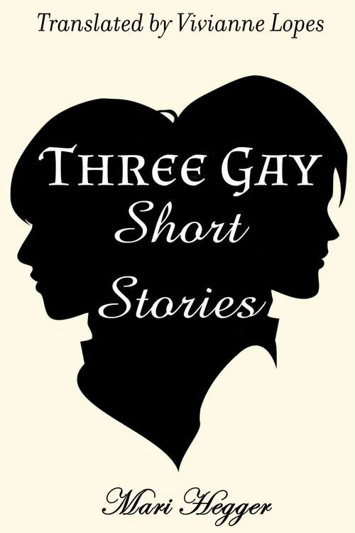 Three Gay Short Stories