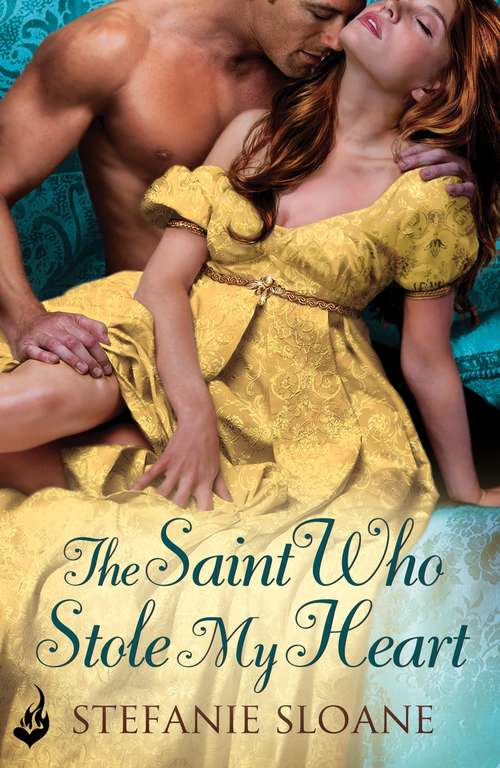 Book cover of The Saint Who Stole My Heart: Regency Rogues Book 4 (Regency Rogues)