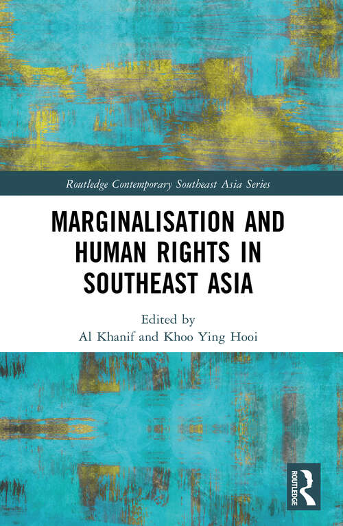 Book cover of Marginalisation and Human Rights in Southeast Asia (Routledge Contemporary Southeast Asia Series)