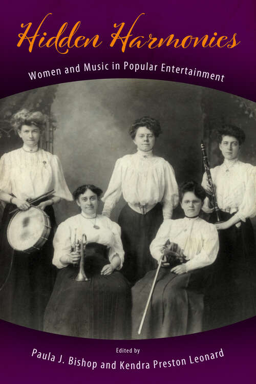 Book cover of Hidden Harmonies: Women and Music in Popular Entertainment (EPUB SINGLE) (American Made Music Series)