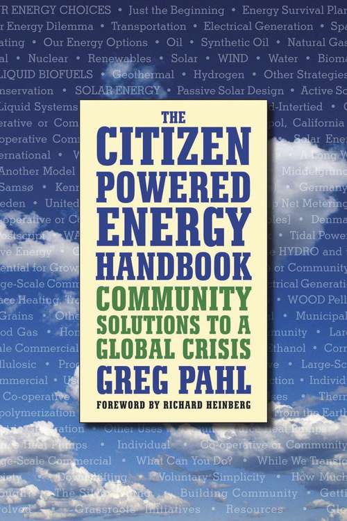 Book cover of The Citizen-Powered Energy Handbook: Community Solutions to a Global Crisis