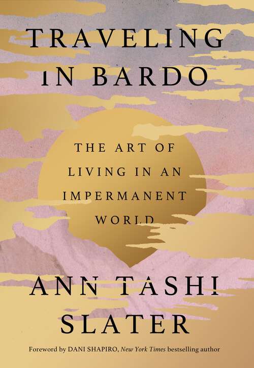 Book cover of Traveling in Bardo: The Art of Living in an Impermanent World