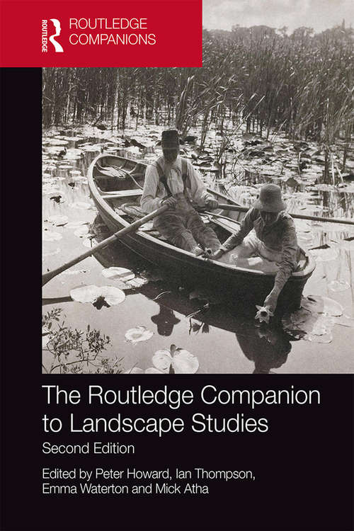 The Routledge Companion to Landscape Studies (Routledge International Handbooks)