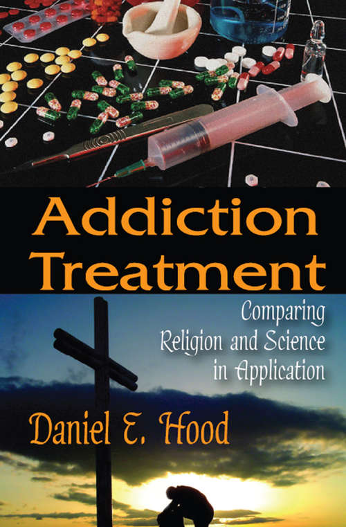 Addiction Treatment: Comparing Religion and Science in Application