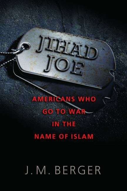 Book cover of Jihad Joe: Americans Who Go to War In the Name of Islam