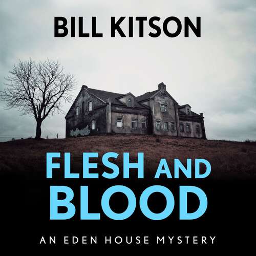 Book cover of Flesh and Blood: The fourth book in a suspenseful and chilling mystery series (The Eden House Mysteries, Book Four) (The Eden House Mysteries #4)