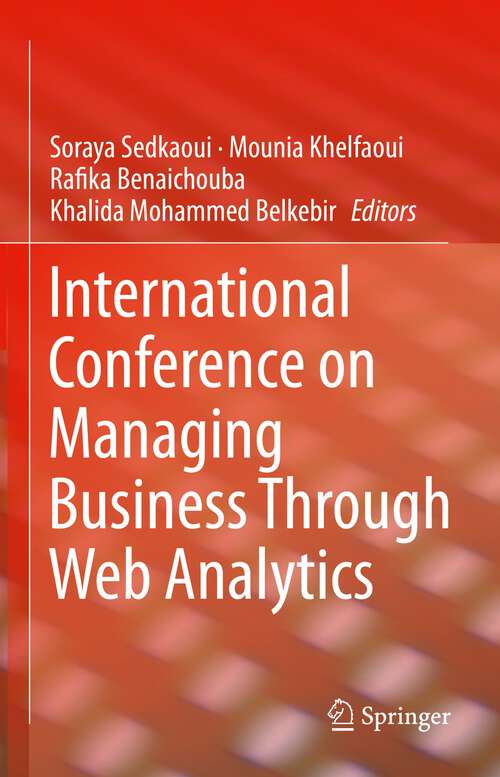 Book cover of International Conference on Managing Business Through Web Analytics (1st ed. 2022)