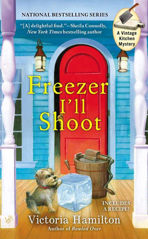 Book cover of Freezer I'll Shoot (A Vintage Kitchen Mystery #3)