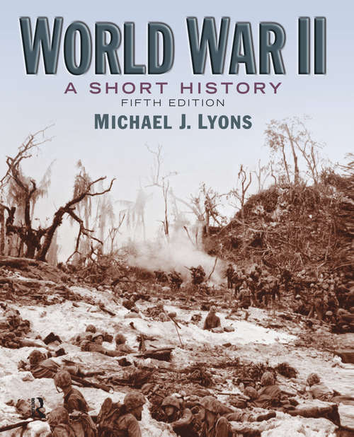 World War II: A Short History
