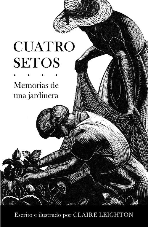 Book cover of Cuatro setos: Memorias de una jardinera